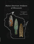 Native American Artifacts of Wisconsin - Paperback